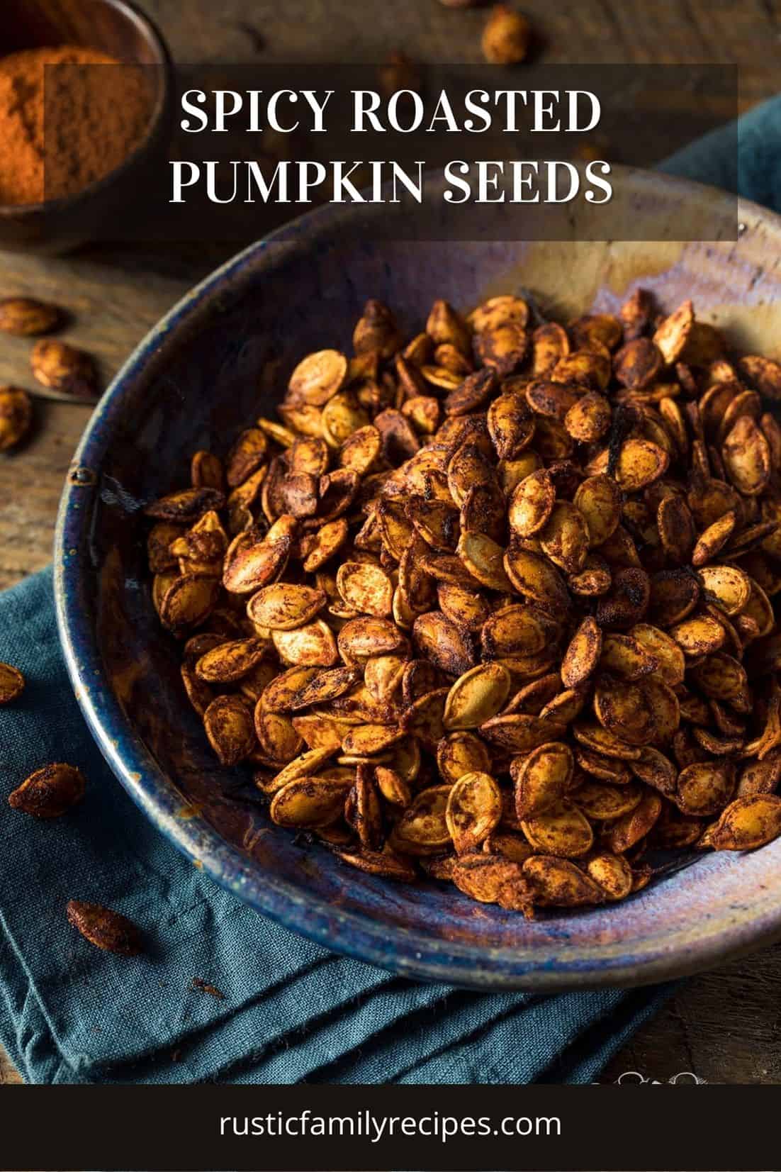 Crunchy Roasted Pumpkin Seeds Rustic Family Recipes