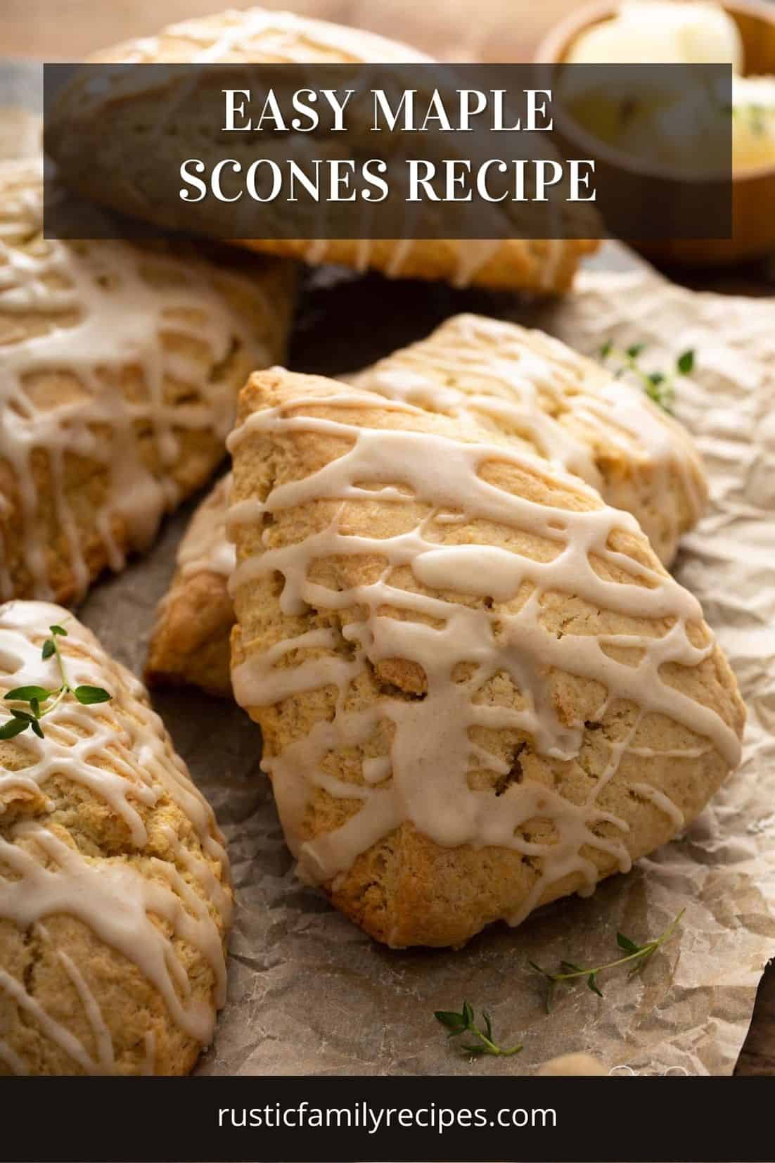 Perfect Maple Scones Rustic Family Recipes