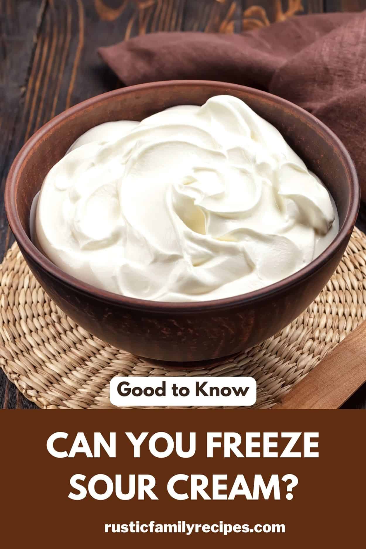 A brown bowl with sour cream above the text, can you freeze sour cream?